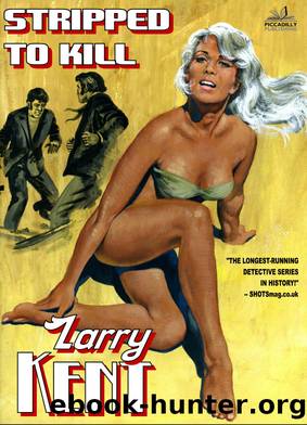 Stripped to Kill by Larry Kent