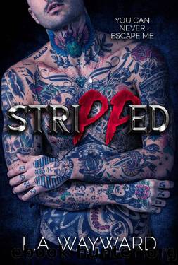 Stripped: A Dark Steamy MMF Menage Romance by L.A. Wayward