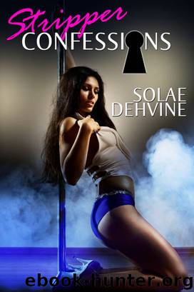 Stripper Confessions 1 by Solae Dehvine