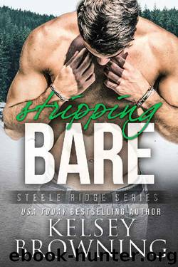 Stripping Bare (Steele Ridge Book 7) by Kelsey Browning