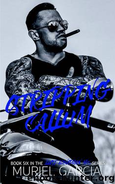 Stripping Callum (Last Hangman MC Book 6) by Muriel Garcia