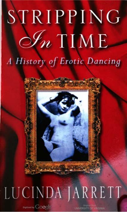 Stripping in Time by A History of Erotic Dancing
