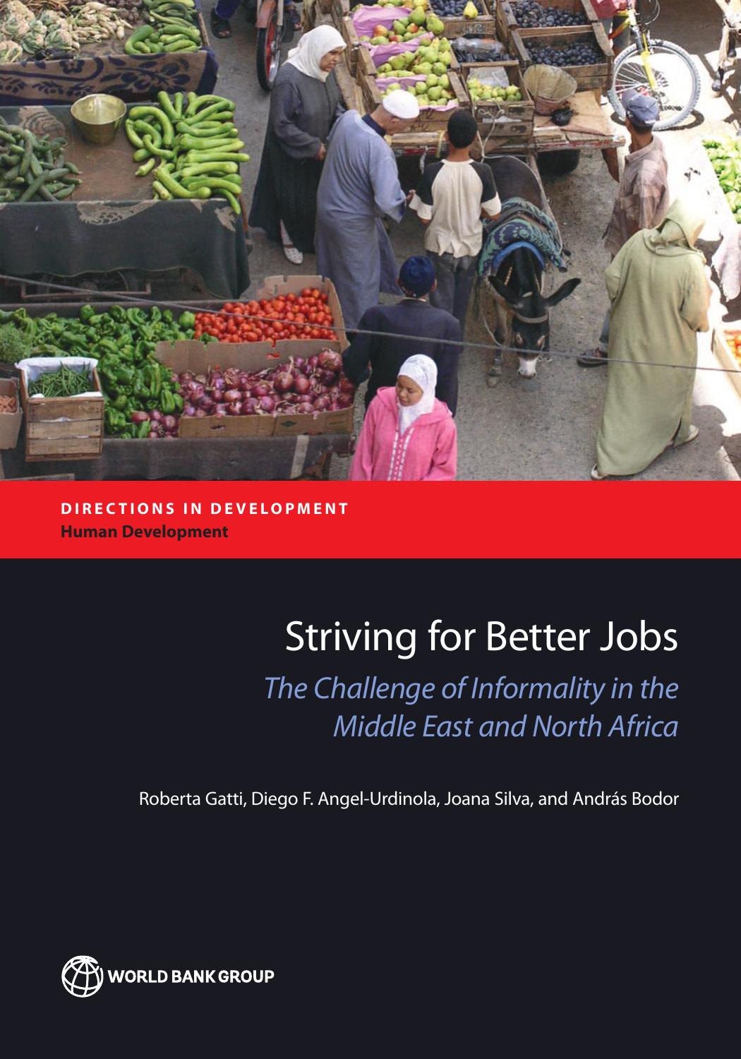 Striving for Better Jobs: The Challenge of Informality in the Middle East and North Africa by Roberta Gatti & Diego F. Angel-Urdinola & Joana Silva & András Bodor