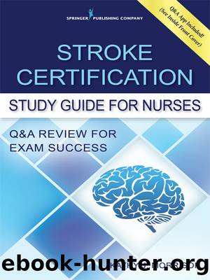Stroke Certification Study Guide for Nurses by Kathy J. Morrison MSN RN CNRN SCRN