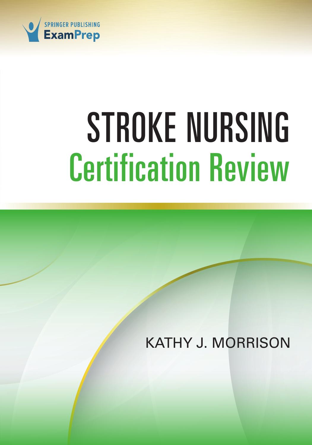 Stroke Nursing Certification Review by Kathy J. Morrison