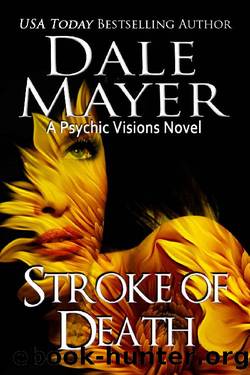 Stroke of Death: A Psychic Visions Novel by Dale Mayer