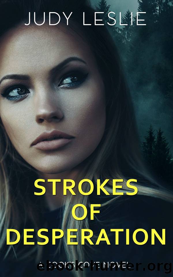 Strokes of Desperation (Cook's Cove Women's Fiction Mystery Novels Book 3) by Leslie Judy