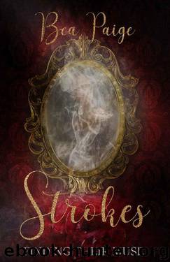 Strokes: A Dark Contemporary Reverse Harem Romance (Finding Their Muse Book 2) by Bea Paige
