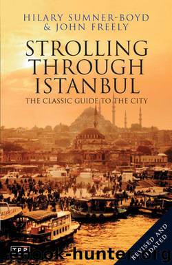 Strolling Through Istanbul: The Classic Guide to the City (Tauris Parke Paperbacks) by Sumner-Boyd Hilary & Freely John