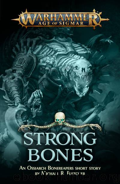 Strong Bones - Michael R Fletcher by Warhammer