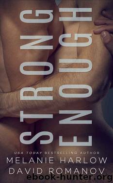 Strong Enough by Melanie Harlow & David Romanov