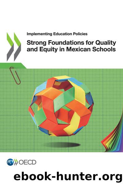 Strong Foundations for Quality and Equity in Mexican Schools by OECD