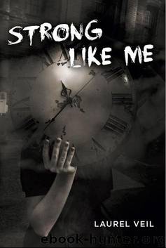 Strong Like Me by Laurel Veil