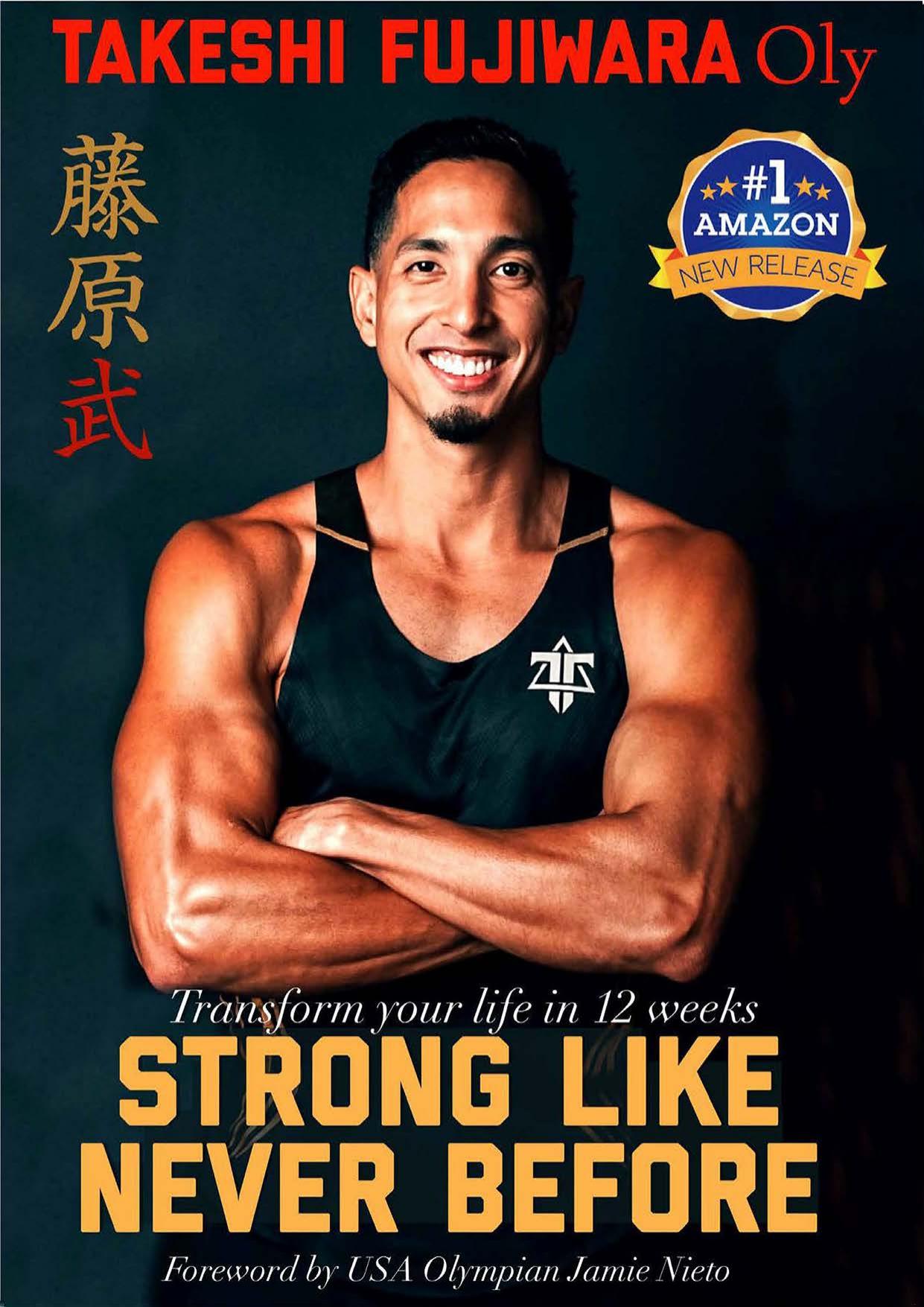 Strong Like Never Before Transform your life in 12 weeks by Fujiwara Takeshi