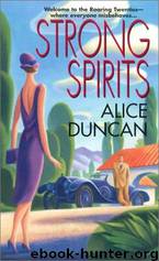 Strong Spirits by Alice Duncan
