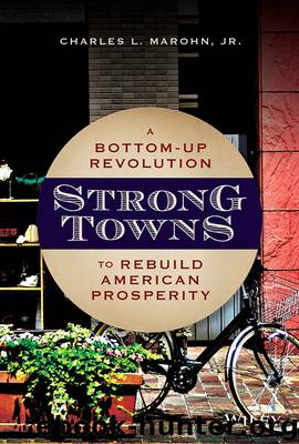 Strong Towns by Charles L. Marohn Jr