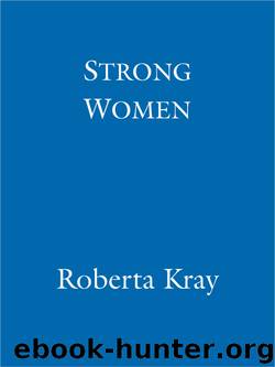 Strong Women by Roberta Kray