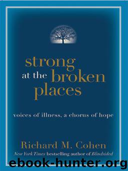 Strong at the Broken Places by Richard M. Cohen