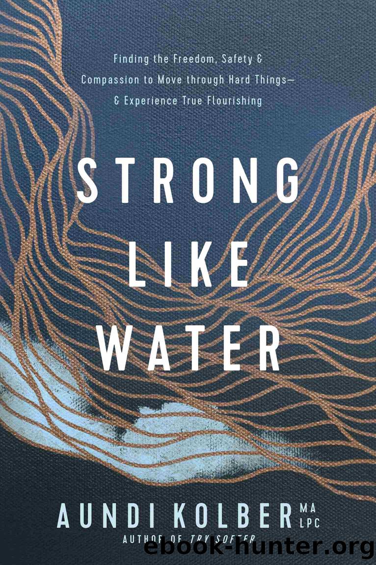 Strong like Water by Aundi Kolber