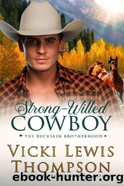 Strong-Willed Cowboy (The Buckskin Brotherhood Book 5) by Vicki Lewis Thompson