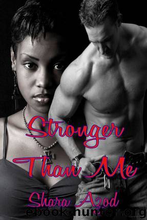 Stronger Than Me by Shara Azod