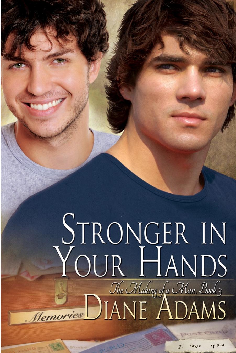 Stronger in Your Hands (Making of a Man, 3) by Diane Adams