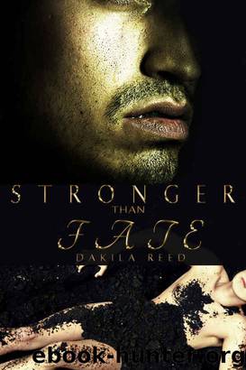 Stronger than Fate by Dakila Reed