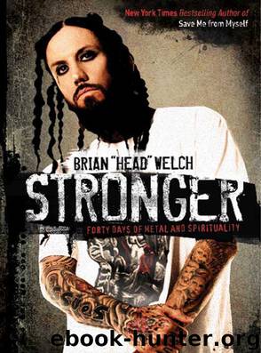 Stronger: Forty Days of Metal and Spirituality by Brian Welch
