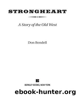 Strongheart by Don Bendell