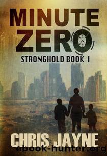 Stronghold | Book 1 | Minute Zero by Jayne Chris