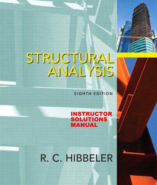 Structural Analysis - Intructor Solutions manual by Russell Charles Hibbeler