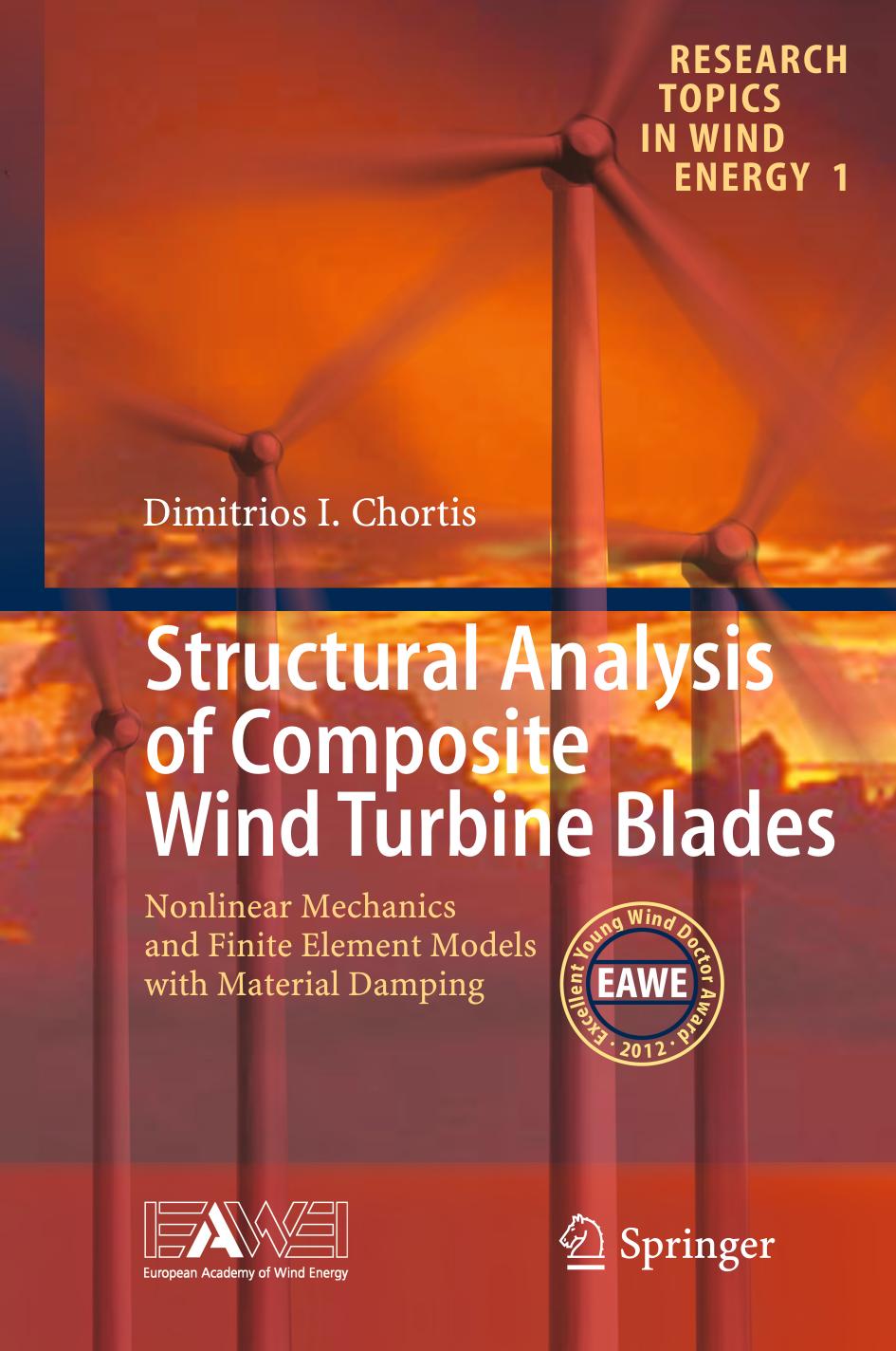 Structural Analysis of Composite Wind Turbine Blades: Nonlinear Mechanics and Finite Element Models with Material Damping by Dimitris I Chortis (auth.)