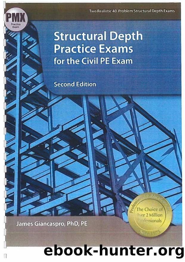 Structural Depth Practice Exams for the Civil PE Exam 2nd Ed by Unknown