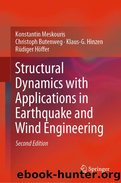 Structural Dynamics with Applications in Earthquake and Wind Engineering by Konstantin Meskouris & Christoph Butenweg & Klaus-G. Hinzen & Rüdiger Höffer
