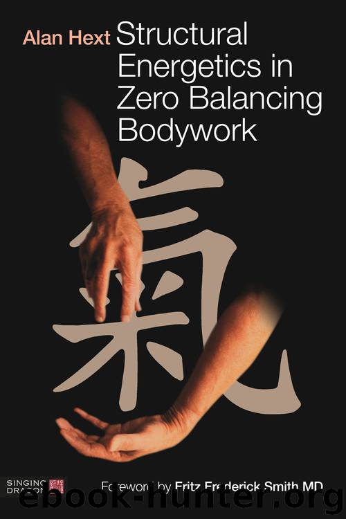 Structural Energetics in Zero Balancing Bodywork by Alan Hext
