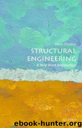 Structural Engineering: A Very Short Introduction (Very Short Introductions) by David Blockley