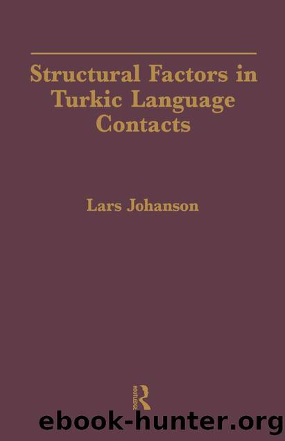 Structural Factors in Turkic Language Contacts by Lars Johanson
