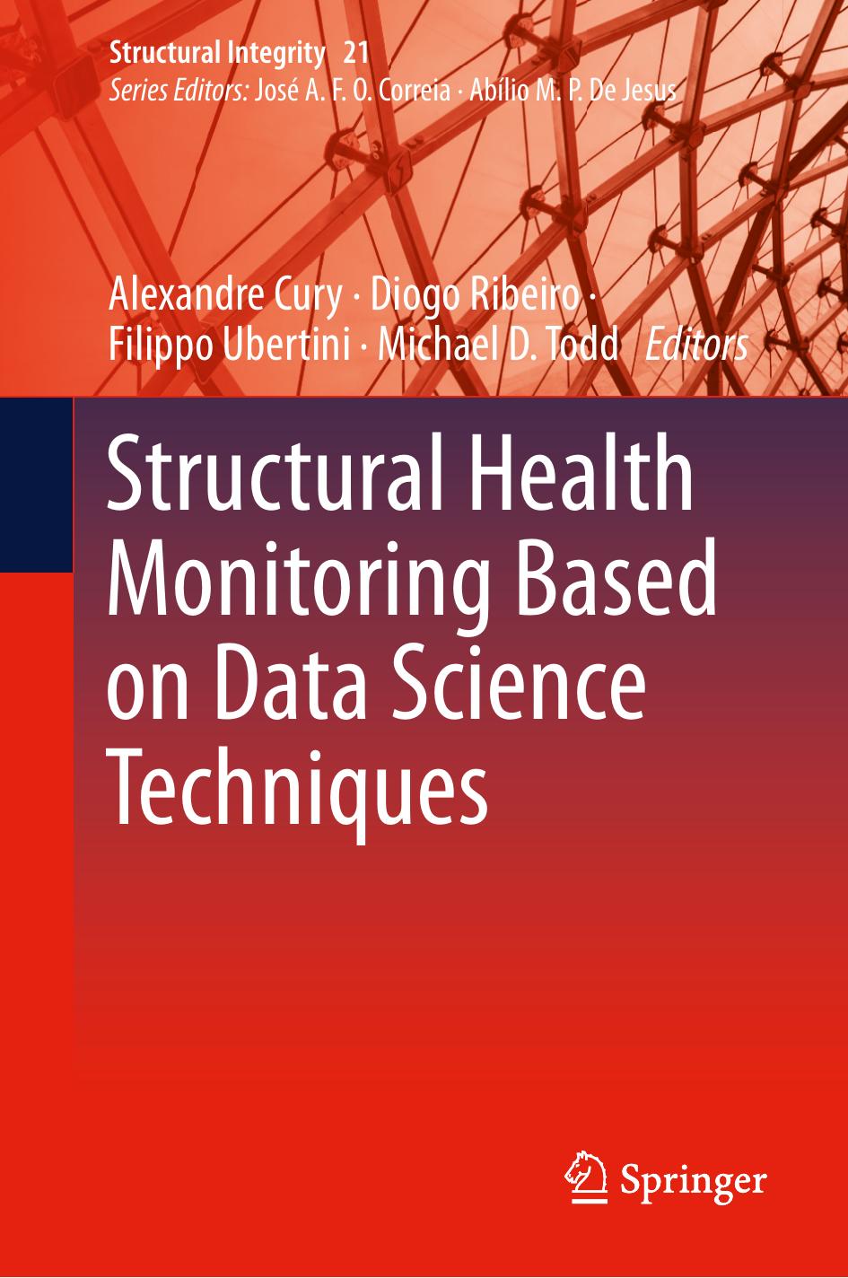 Structural Health Monitoring Based on Data Science Techniques by Alexandre Cury Diogo Ribeiro Filippo Ubertini Michael D. Todd