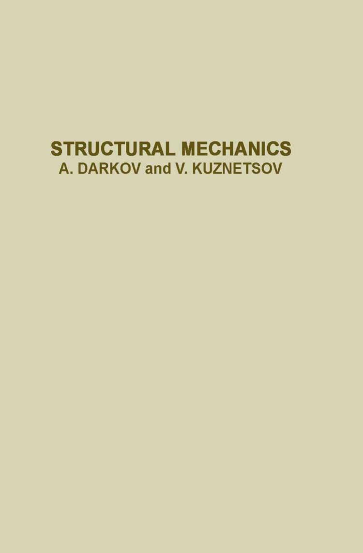 Structural Mechanics by A. Darkov V. Kuznetsov