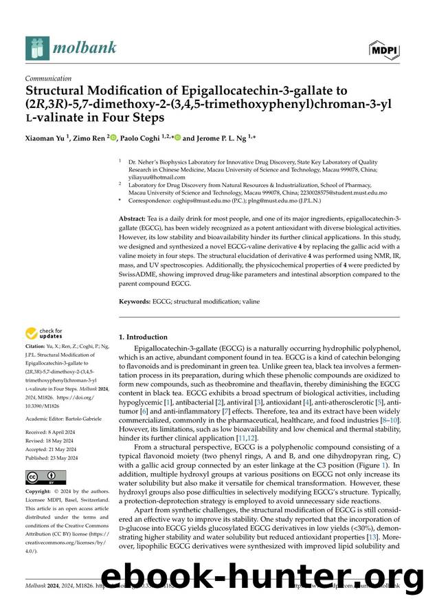 Structural Modification of Epigallocatechin-3-gallate to (2R,3R)-5,7-dimethoxy-2-(3,4,5-trimethoxyphenyl)chroman-3-yl l-valinate in Four Steps by Xiaoman Yu Zimo Ren Paolo Coghi & Jerome P. L. Ng