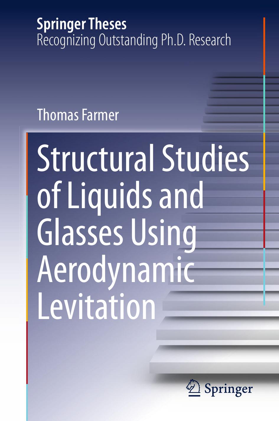 Structural Studies of Liquids and Glasses Using Aerodynamic Levitation by Thomas Farmer (auth.)