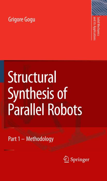 Structural Synthesis of Parallel Robots Part 1 Methodology by Unknown