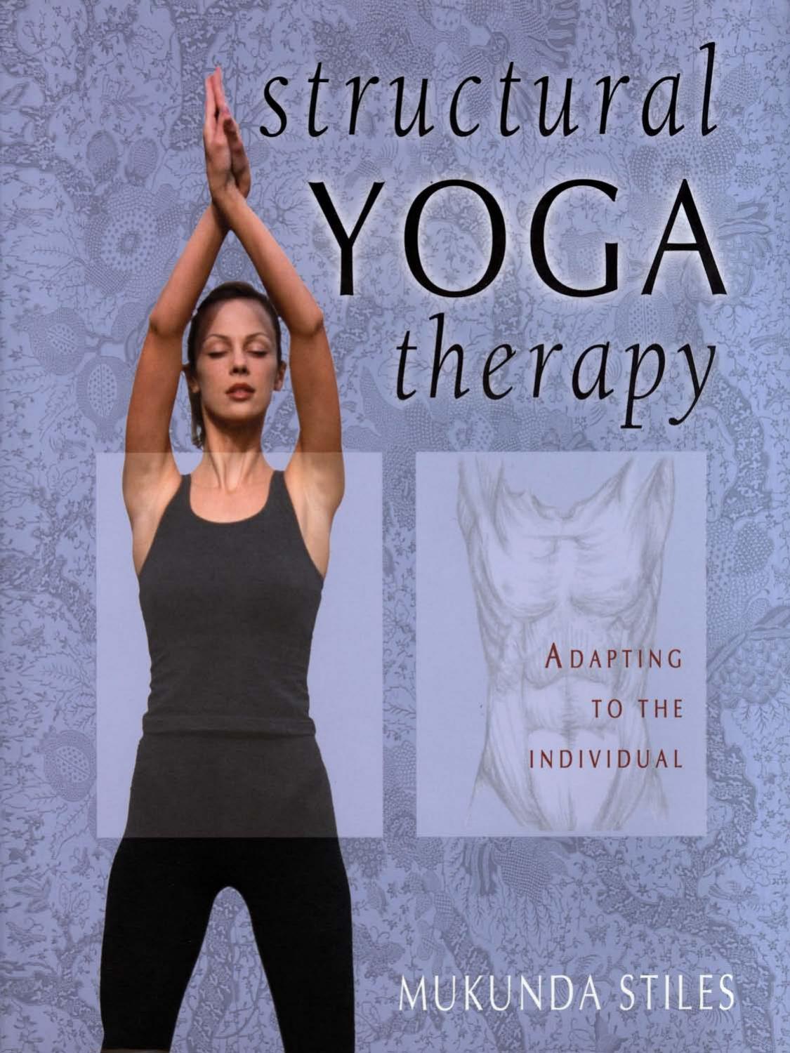 Structural Yoga Therapy: Adapting to the Individual by Mukunda Stiles