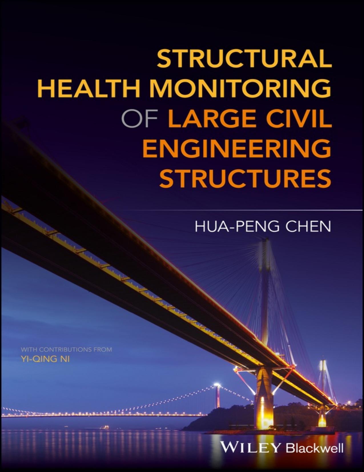 Structural health monitoring of large civil engineering structures by Chen Hua-Peng; Ni Yi-Qing