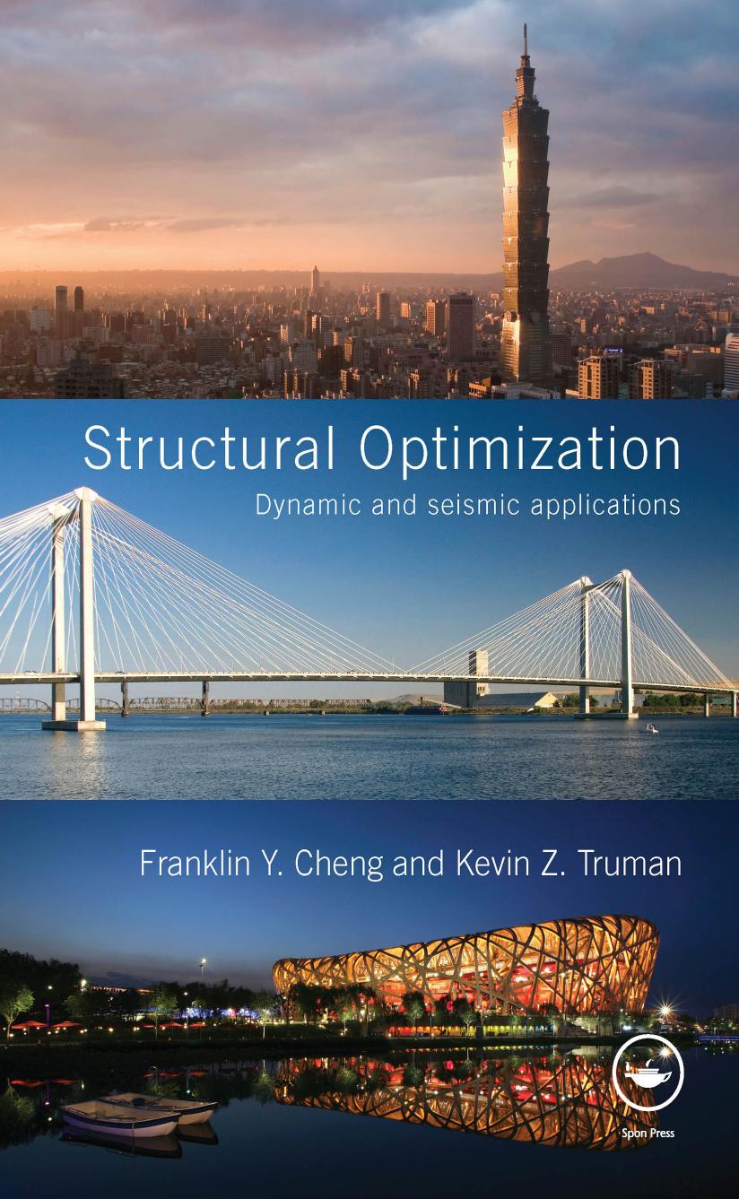 Structural optimization : dynamic and seismic applications by Cheng Franklin Y.; Truman Kevin Z