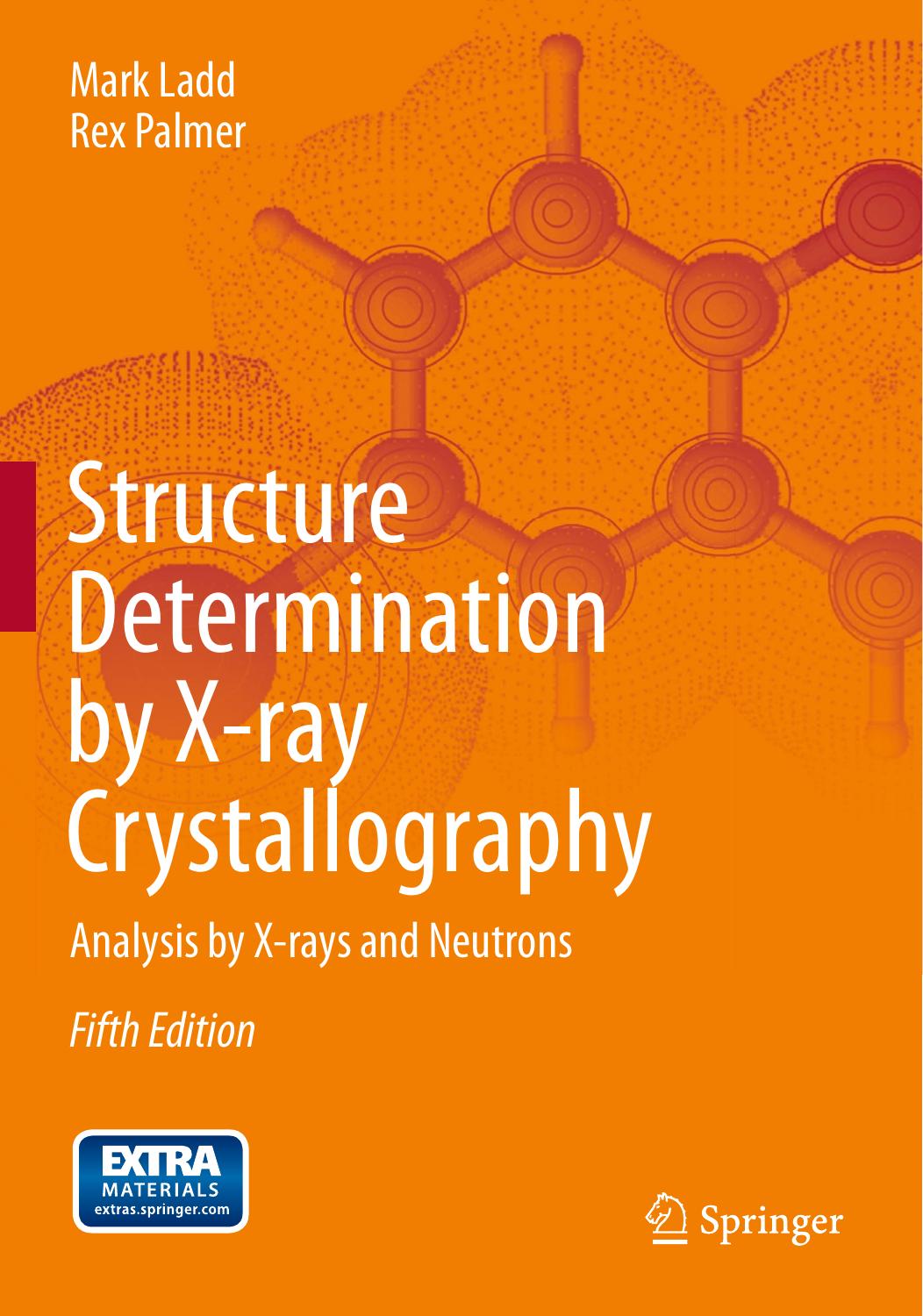 Structure Determination by X-ray Crystallography by Mark Ladd & Rex Palmer