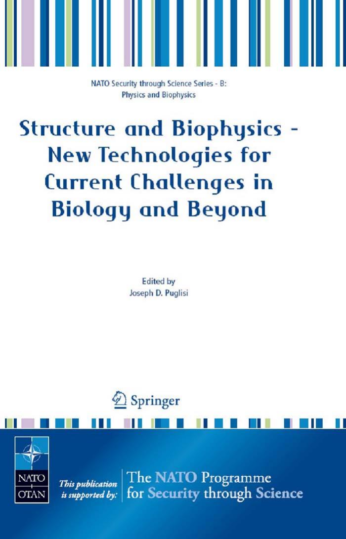 Structure and Biophysics - New Technologies for Current Challenges in Biology and Beyond by Joseph D. Puglisi