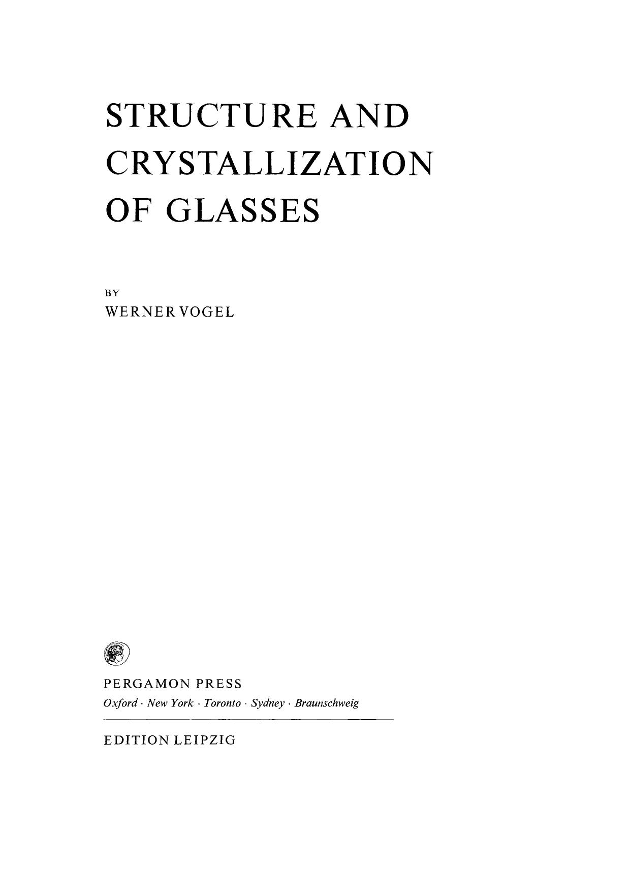 Structure and Crystallization of Glasses by Werner Vogel (Auth.)