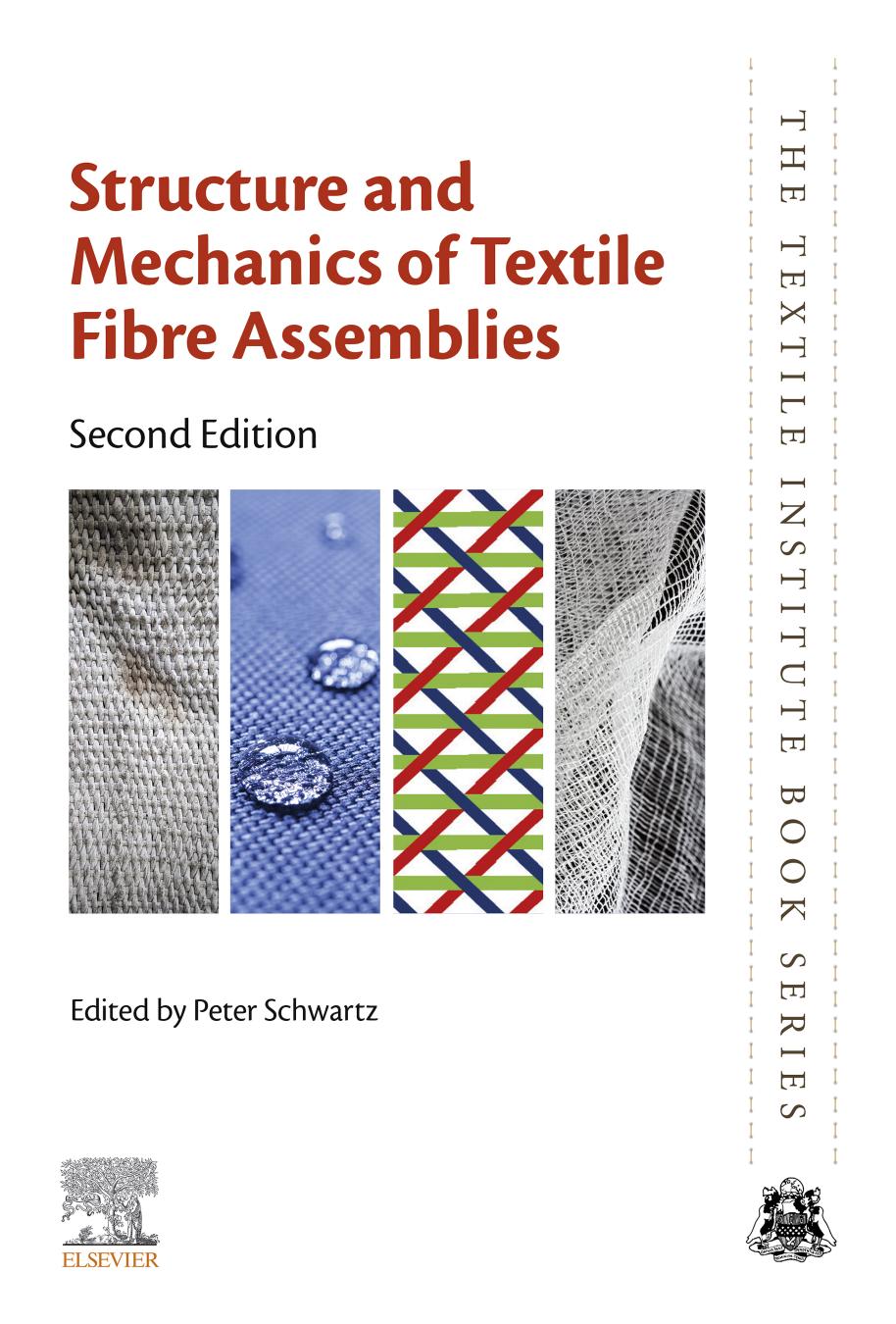 Structure and Mechanics of Textile Fibre Assemblies by P. Schwartz