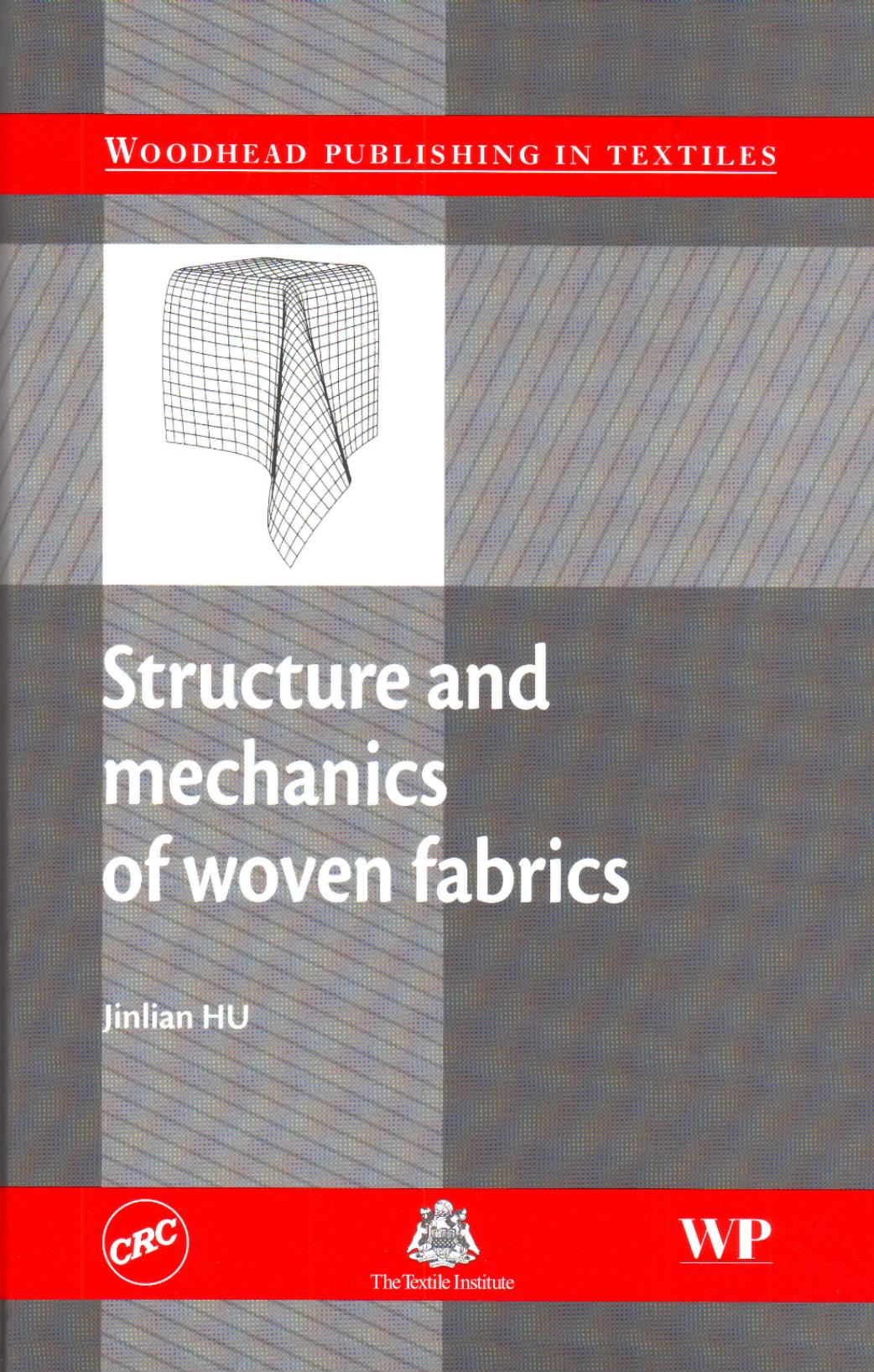 Structure and Mechanics of Woven Fabrics by Jack Hu